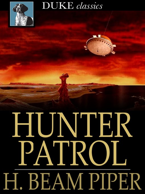 Title details for Hunter Patrol by H. Beam Piper - Wait list